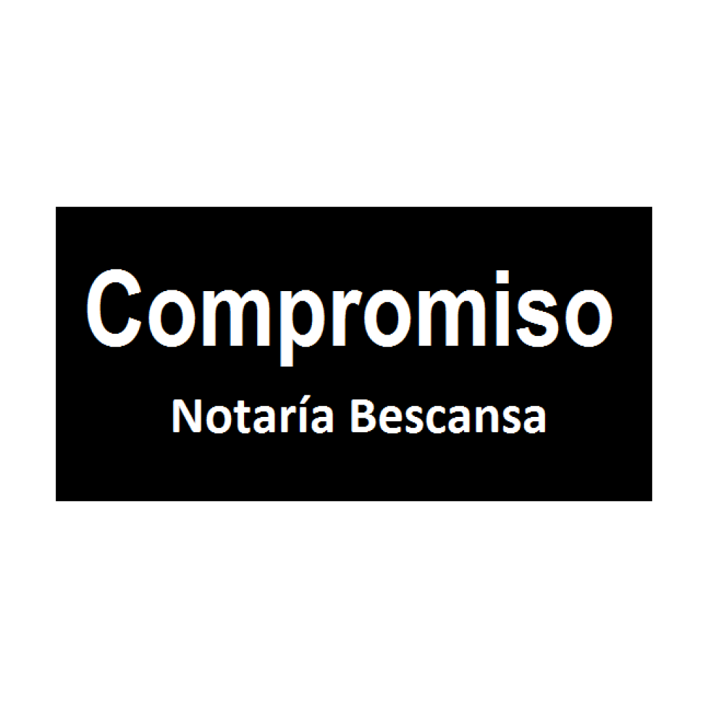 Compromiso Notaría Bescansa