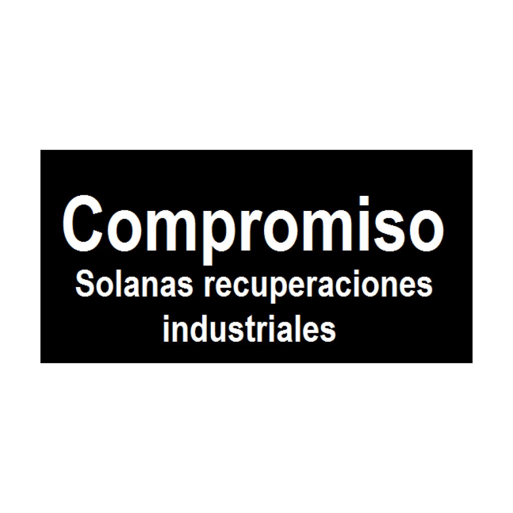 Compromiso Solanas recuperaciones industriales